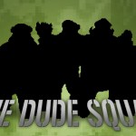 Dude Squad